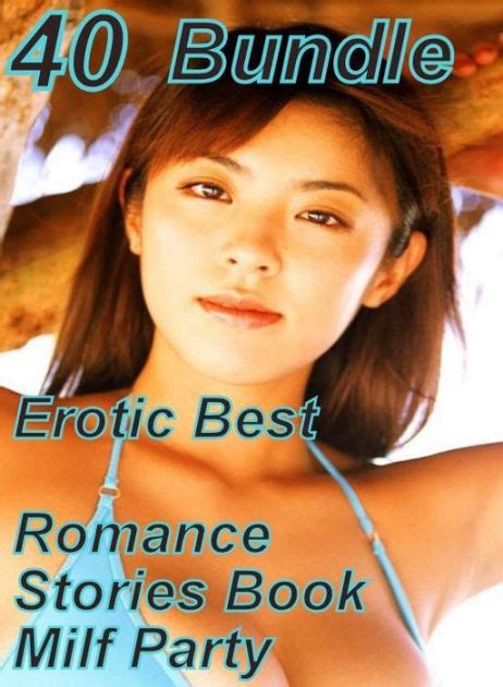 40 Erotica Erotic Best Romance Stories Book Milf Party