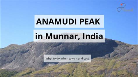 Anamudi Peak Munnar Guide What To Do When To Visit How To Reach