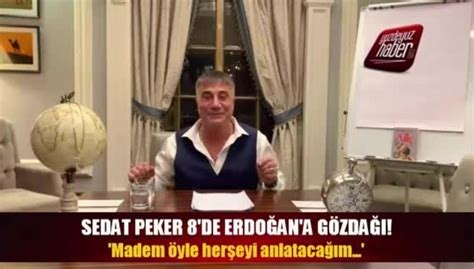 Sedat Peker 8 Bölümde Erdoğan a Gözdağı