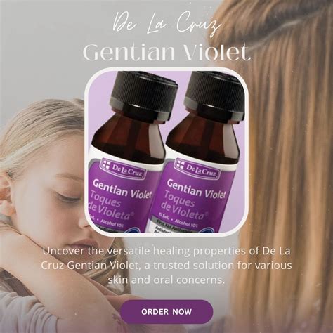 Discover The Versatile Healing Power Of De La Cruz Gentian Violet