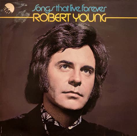 Songs That Live Forever Robert Young — Singer Tenor United Kingdom