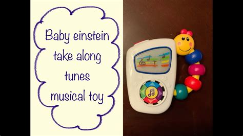 Baby Einstein Take Along Tunes Musical Toy Youtube