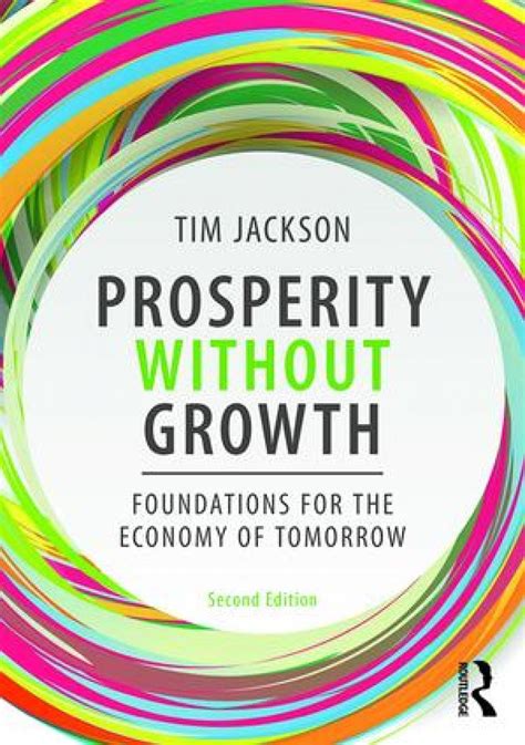 Prosperity Without Growth Foundations For The Economy Of Tomorrow