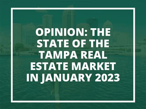 Opinion The State Of The Tampa Real Estate Market In January 2023