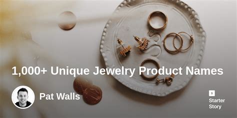 1000 Unique Jewelry Product Names Starter Story