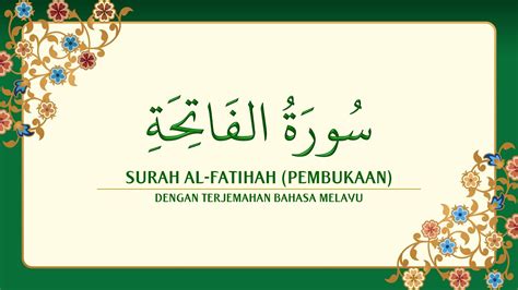 Surah Al Fatihah Dengan Terjemahan Bahasa Melayu