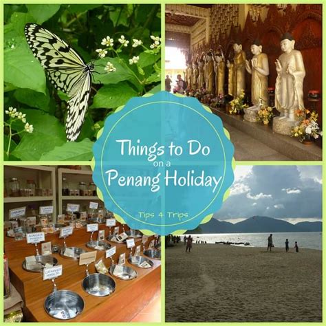Perfect Penang Holiday Attractions Things To Do And See Tips 4 Trips
