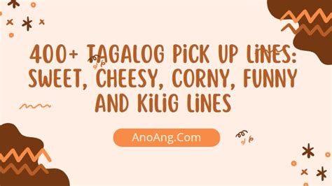 Tagalog Pick Up Lines Sweet Cheesy Corny Funny And Kilig