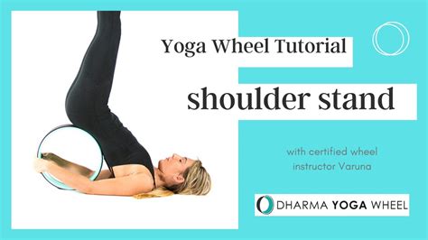 This is a handstand in which the body is. Dharma Yoga Wheel Tutorial - How to do Shoulder Stand Pose ...
