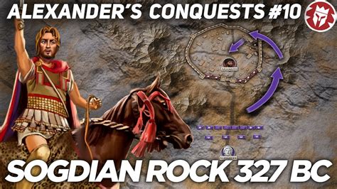 Battle Of The Sogdian Rock 327 Bc Alexander The Great Documentary