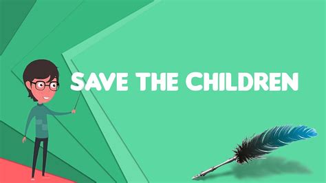 What Is Save The Children Explain Save The Children Define Save The