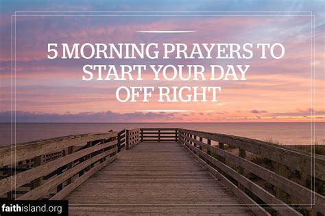 5 Morning Prayers To Start Your Day Off Right Faith Island Morning