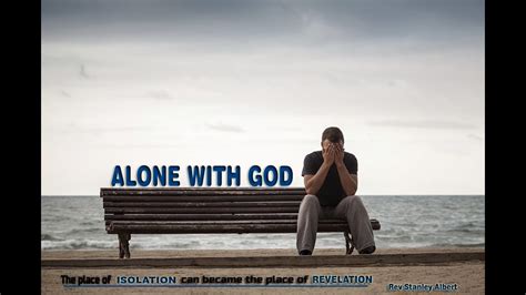 Alone With God Youtube
