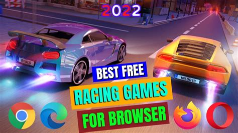 10 Best Free Racing Games For Browser 2022 Youtube