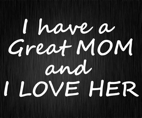I Have A Great Mom Galaxy S2 Wallpaper 960x800 I Love Mom My Love Love Mom