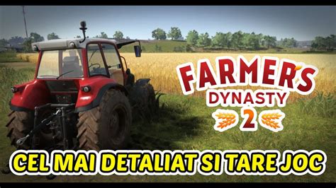 Farmer S Dynasty Demo Cel Mai Tare I Detaliat Joc Al Anului N