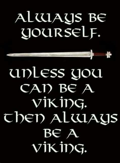 Pin By Chad Evans On Funny Quotes Viking Quotes Vikings Norse Vikings