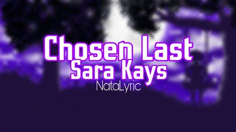 Chosen Last Sara Kays Lirik And Terjemahan Youtube