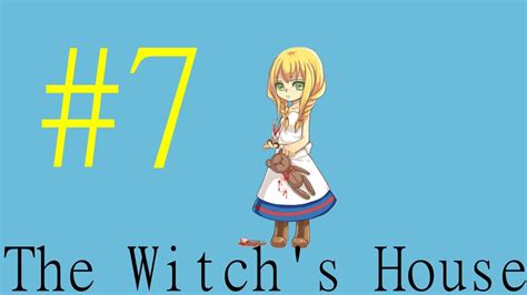 Lets Play The Witchs House Part 7 Youtube
