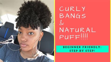 Natural Puff With Curly Bangs Youtube