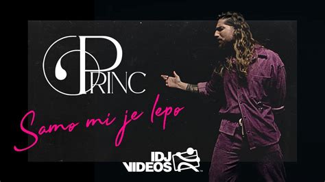 Princ Samo Mi Je Lepo Official Video Youtube