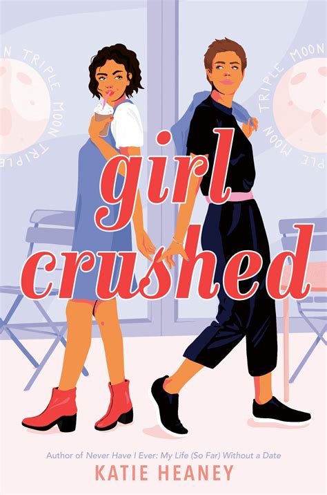 Girl Crushed By Katie Heaney Goodreads