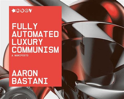 Fully Automated Luxury Communism Book Review Opendemocracy