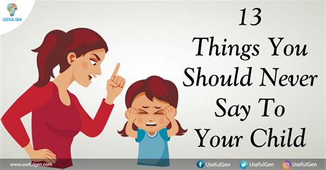 13 Things You Should Never Say To Your Child