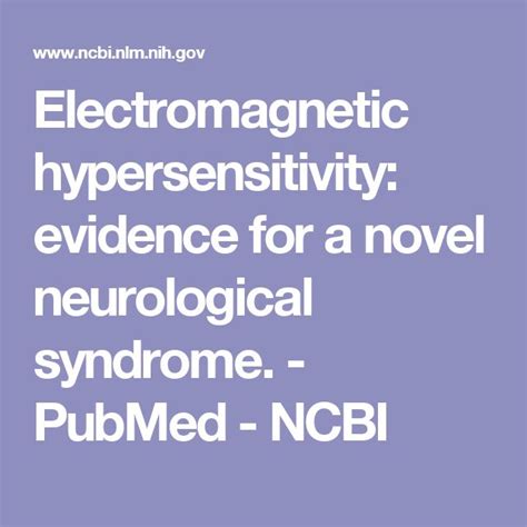 Electromagnetic Hypersensitivity Evidence For A Novel Neurological