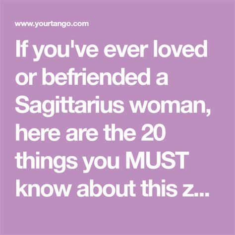 a quote that says if you ve ever loved or befried a sagitarus woman here are the 20 things you