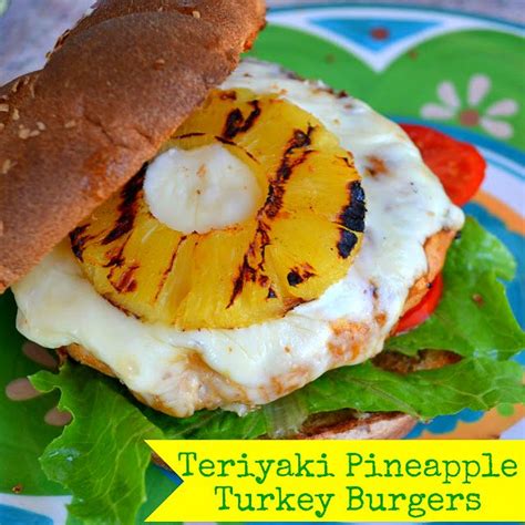 Teriyaki Pineapple Turkey Burgers MomOnTimeout Com Maybe Even Better