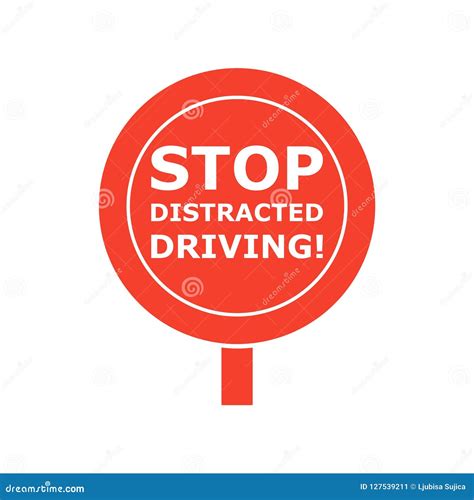Stop Distracted Driving Sign Stock Vector Illustration Of Cautious