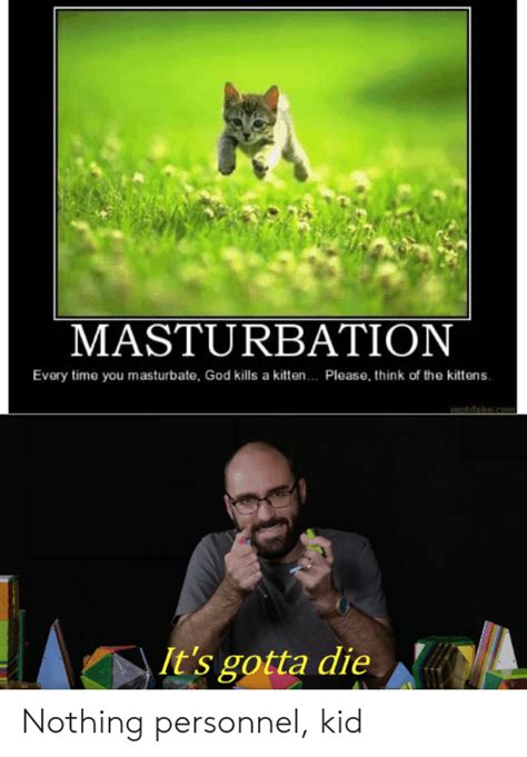 everytime you masturbate god kill a kitten picture