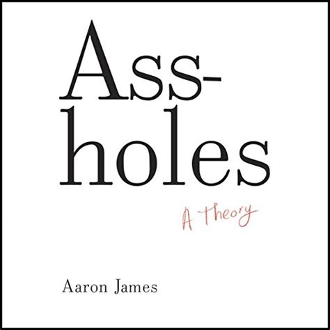 Assholes Audiobook By Aaron James