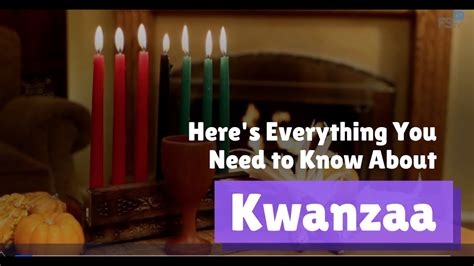 Here S Everything You Need To Know About Kwanzaa Youtube