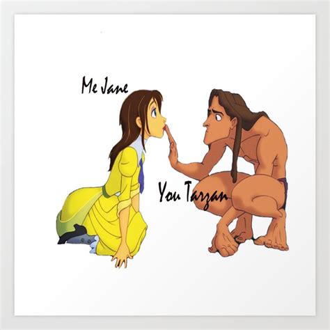 You Tarzan Me Jane Art Print By Abtd Society6