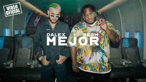 Dalex Mejor Ft Sech Video Oficial Puerto Rican Music Songs Music