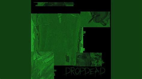 Dropdead Youtube
