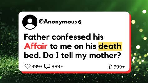 Father Confessed His Affair To Me On His Death Bed Do I Tell My Mother