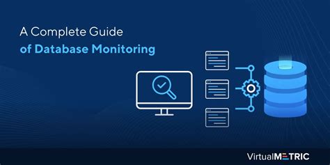 A Complete Guide Of Database Monitoring Virtualmetric