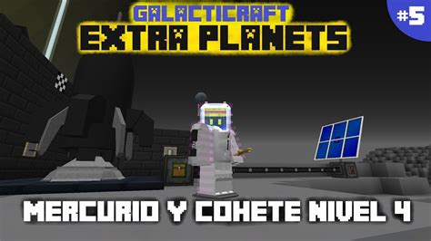 Extra Planets Galacticraft 1122 Mercurio Y Cohete Nivel 4
