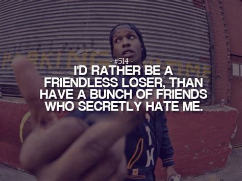 Browse +200.000 popular quotes by author, topic, profession, birthday, and more. 17 Strong Asap Rocky Quotes and Sayings