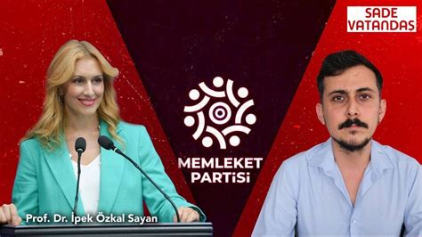 Memleket Partisi Sözcüsü İpek Özkal Canlı Yayın Konuğumuz YouTube
