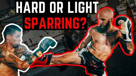Hard Sparring Vs Light Sparring Which Is Better Youtube