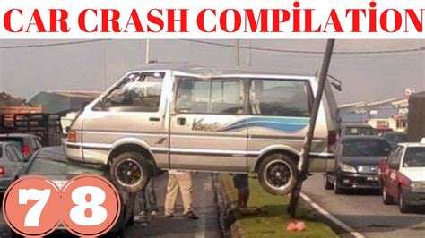 Car Crash Compilation 78 Driving Fails Bad Driverscar Crashes