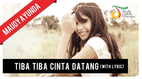 Maudy Ayunda Tiba Tiba Cinta Datang Lirik Official Video Klip
