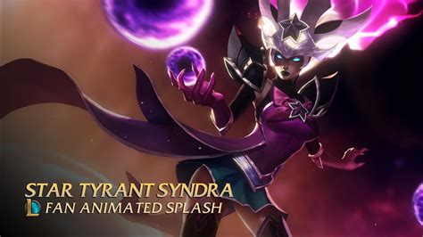 Star Tyrant Syndra Animated Splash By Cjxander On Deviantart
