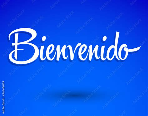 Bienvenido Welcome Spanish Text Hand Lettering Vector Illustration