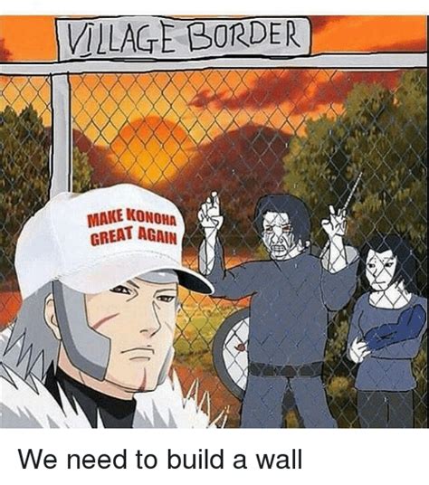 You can save your interactive online coloring pages that you have created in your gallery, print the coloring pages to your printer, or email them to friends and family. VILLAGE BORDER MAKE KONOHA GREAT AGAIN We Need to Build a ...