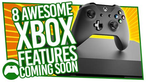 8 Awesome New Xbox Features Coming Soon To Xbox One Youtube